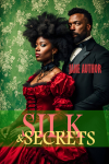 Silk and Secrets.
